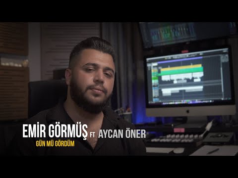 Emir Görmüş & Aycan Öner - Günmü Gördüm
