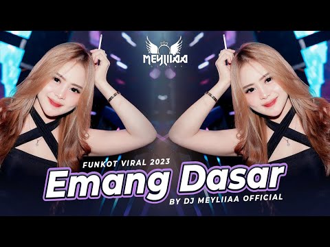 EMANG DASAR - 1 PASANGAN GAK CUKUP - FUNKOT - BY DJ MEYLIIAA