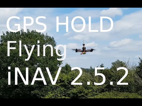 DIY Quad iNAV 2 5 2 Flying in GPS Hold