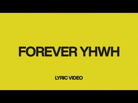 Forever YHWH Lyrics - Elevation Worship