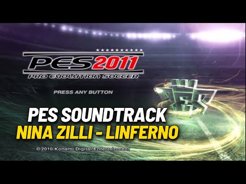 PES 2011 Soundtrack 2 • Nina Zilli - LInferno
