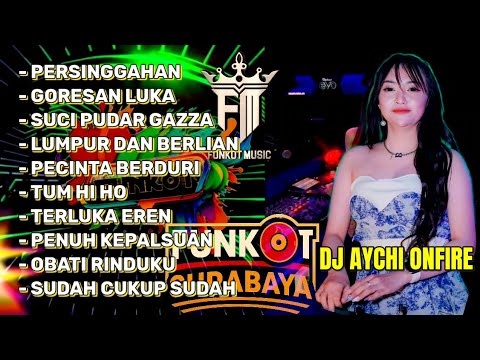 FUNKOT_MEDUZA CLUB || MUSIC PARTY FULL ALBUM [PERSINGGAHAN] || DJ AYCHI ONFIRE