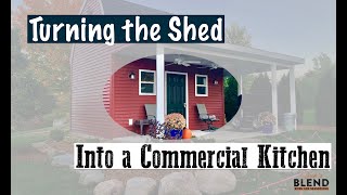 Turning a Barn or Shed into a Licensed Commercial Kitchen.