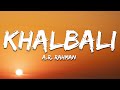 Khalbali A R Rahman Lyrics 7clouds Hindi