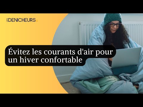 🌬 Identifiez et évitez les courants d'air pour un hiver chaleureux sans surchauffe ! 👌🏻