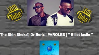 The Shin Shekaï, Dr Beriz | PAROLES | " Billet facile "