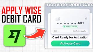 How to Apply Wise Debit Card (Full Guide)