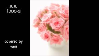 JUJU 『Door』　ｶﾗｵｹ