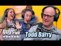 Why Do Men Like Being Liked? with comedian Todd Barry | Guys We Fcked Podcast | Ep. 571