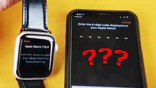 Apple Watch Series 1,2,3,4,5: Missing 6 Digit Code to Pair - Simple Fix