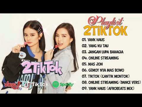 Playlist 2TikTok | Yang Haus | Kamu Dimana Yank Sama Siapa Yank Semalam Aku Cari Kamu | Full Album