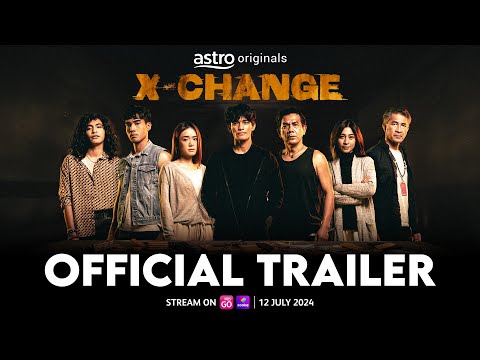 X-CHANGE | THE BONDS OF BLOOD | OFFICIAL TRAILER | 12TH JULY 2024