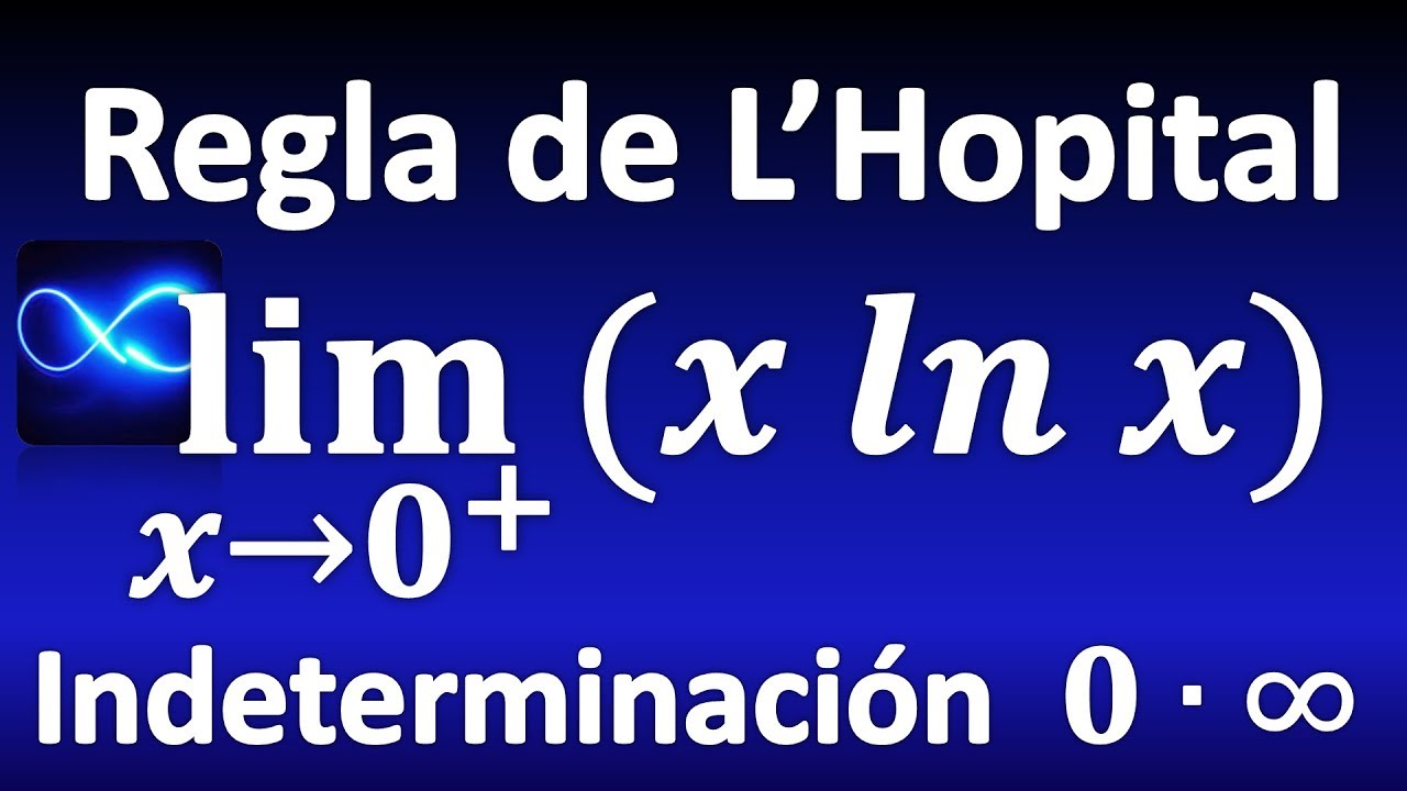 124. Límite por Regla de L'Hopital: con logaritmo, forma 0 por infinito