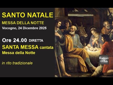 Diretta S. Messa della Notte di Natale in rito tradizionale a Vocogno - Giovedì 25/12/2025