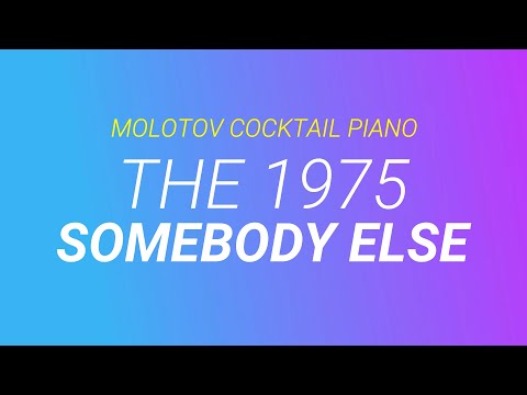 Somebody Else ⬥ The 1975 🎹 cover by Molotov Cocktail Piano