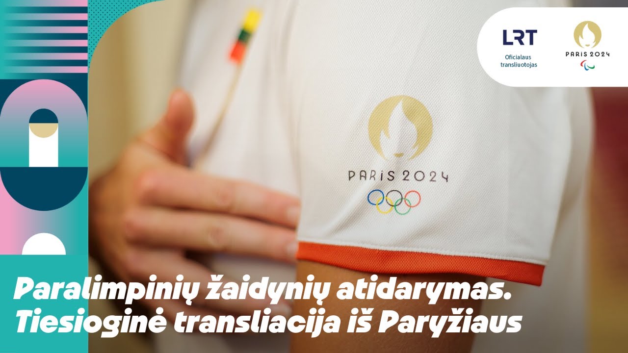 Paralimpinių žaidynių atidarymas. Tiesioginė transliacija iš Paryžiaus | 2024-08-28