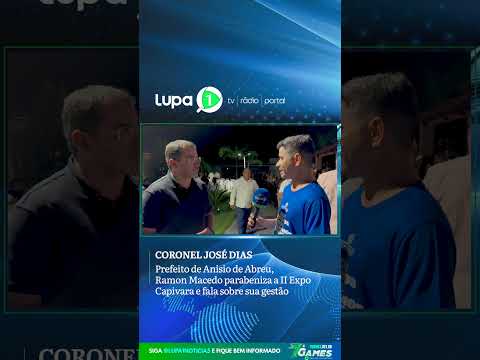 Prefeito de Anisio de Abreu , Ramon Macedo parabeniza a II Expo Capivara e fala sobre sua gestão: