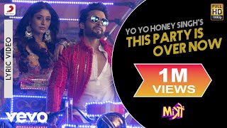 This Party Is Over Now Lyric Video - Mitron|Jackky Bhagnani, Kritika|Yo Yo Honey Singh