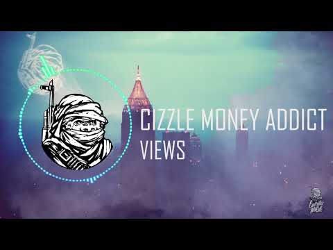 Cizzle Money Addict - Views [Guerilla Music Release]