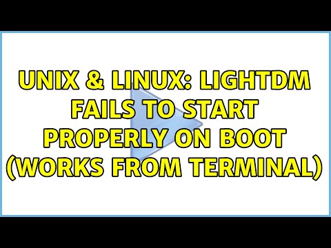 Unix & Linux: lightdm fails to start properly on boot (works from terminal)