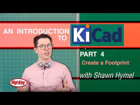 An Intro to KiCad – Part 4: Create a Footprint | DigiKey