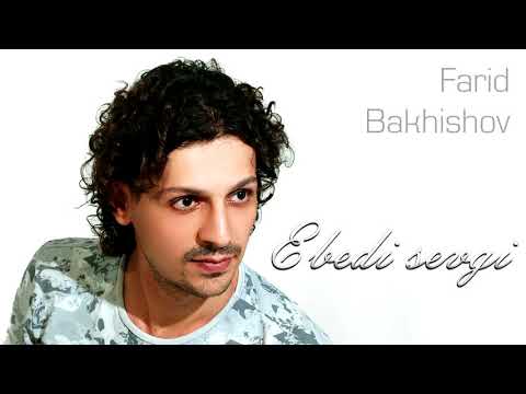 Əbədi Sevgi. Fərid baxışov