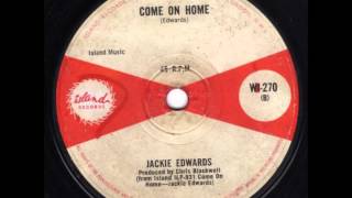 JACKIE EDWARDS.....    COME ON HOME .1966.