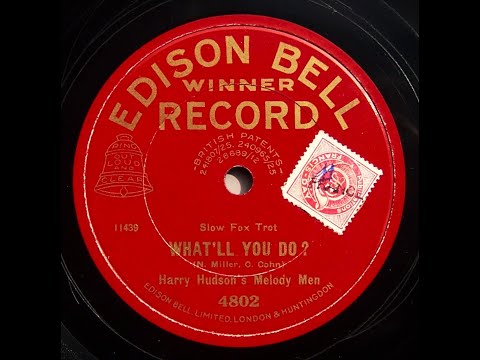 What'll You Do? - Harry Hudson's Melody Men (1928)