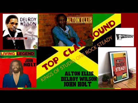 TOP CLASS SOUND   STUDIO     ONE   ROCKSTEADY    KINGS    ALTON ELLIS  DELROY WILSON   JOHN  HOLT