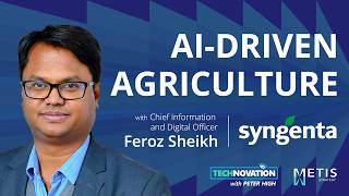 Feroz Sheikh on AI as the Final Puzzle Piece in Modern Agriculture | Technovation 1073