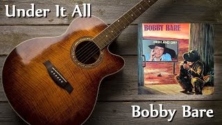 Bobby Bare - Under It All