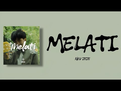 MELATI - Aku Jeje (Lirik)