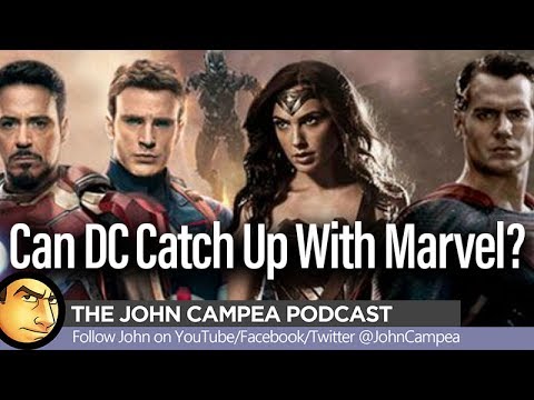 Can DC Catch Up With Marvel? - The John Campea Podcast