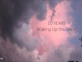 10 Years - Waking Up the Ghost