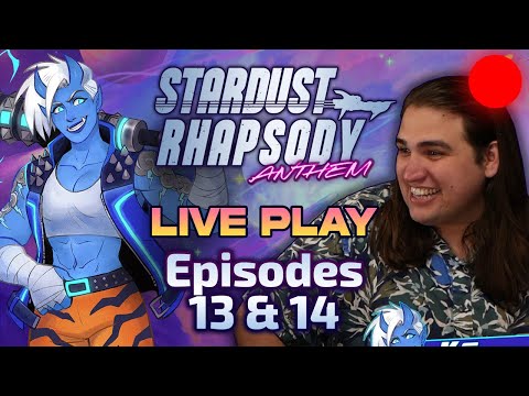 [LIVE PLAY] Stardust Rhapsody: Anthem Ep. 14 | Sci-Fi Bounty Hunting D&D | All-Day Session