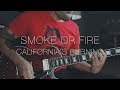 Smoke or Fire - California's Burning (Guitar Cover)