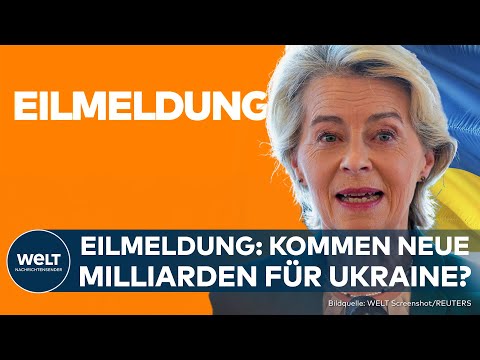 EILMELDUNG: In Milliarden-Höhe! Von der Leyen will trotz Ungarn-Veto neues Hilfspaket für Ukraine