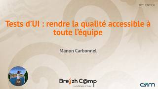 Tests d’UI : rendre la qualité accessible à toute l’équipe - Manon Carbonnel