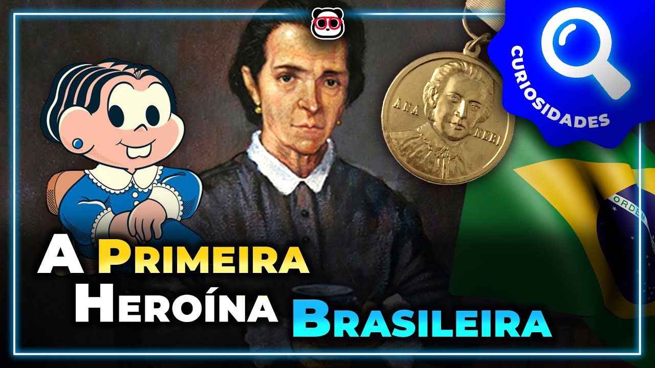 A primeira heroína Brasileira (Biografia de Anna Nery)