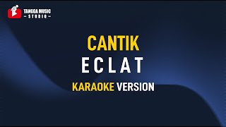 Download lagu Cantik - Kahitna (Eclat Cover) (Karaoke) mp3