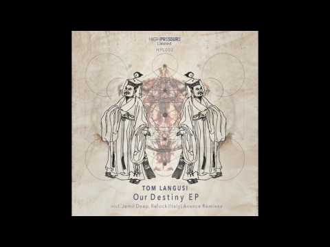 Tom Langusi - Our Destiny (Avance Remix)