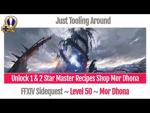 FFXIV Unlock 1 & 2 Star Master Recipes Shop Mor Dhona - Just Tooling Around - A Realm Reborn