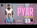 Pyar Re Karu Peehu Yadav Shiva Choudhary Shubham Munendra Latest Haryanvi Romantic Song