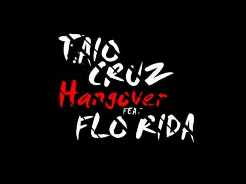 Taio Cruz feat. Flo Rida Hangover  (Remix : Good feeling)