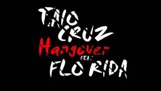 Taio Cruz feat. Flo Rida Hangover  (Remix : Good feeling)