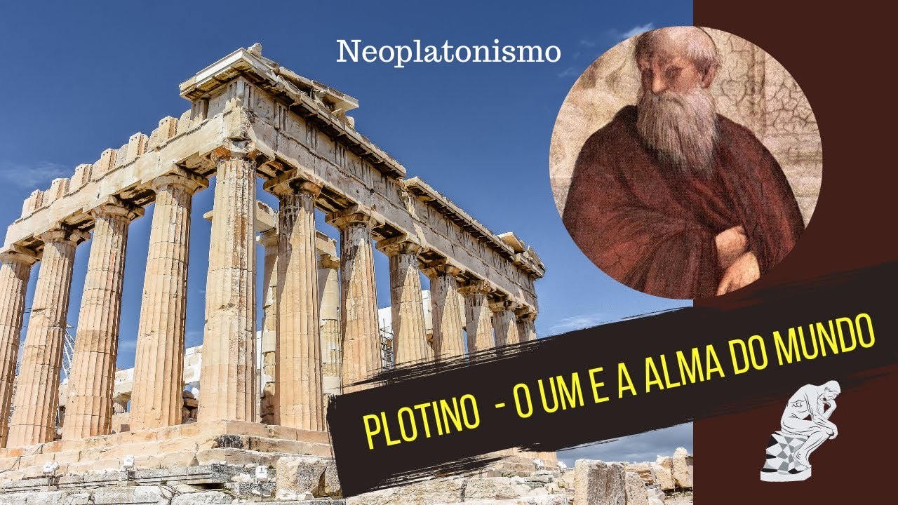 Neoplatonismo de Plotino - o Um e a Alma do Mundo