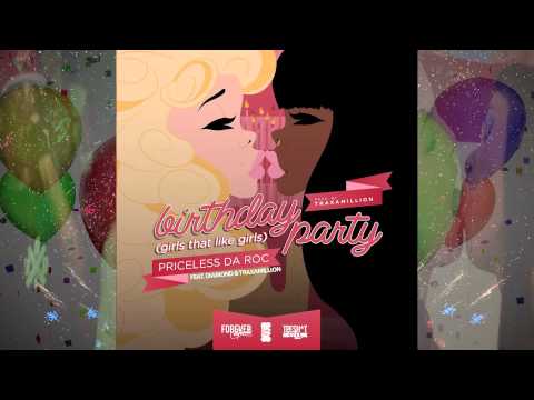 Pricelesss Da ROC - Birthday Party (Girls That Like Girls) Feat. Diamond (Crime Mob) & Traxamillion