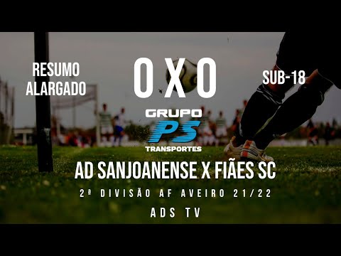 🔴 Highlights 🏆 Sub-18 ⚽ AD Sanjoanense x Fiães SC - 21ª Jornada