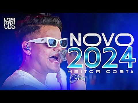 HEITOR COSTA 2024 🎶 HEITOR COSTA 2024 SERESTA HEITOR COSTA REPERTÓRIO NOVO 🎶 MÚSICAS NOVAS