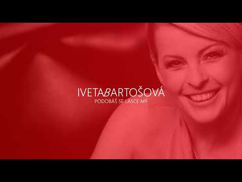 Podobáš se lásce mý - Iveta Bartošová